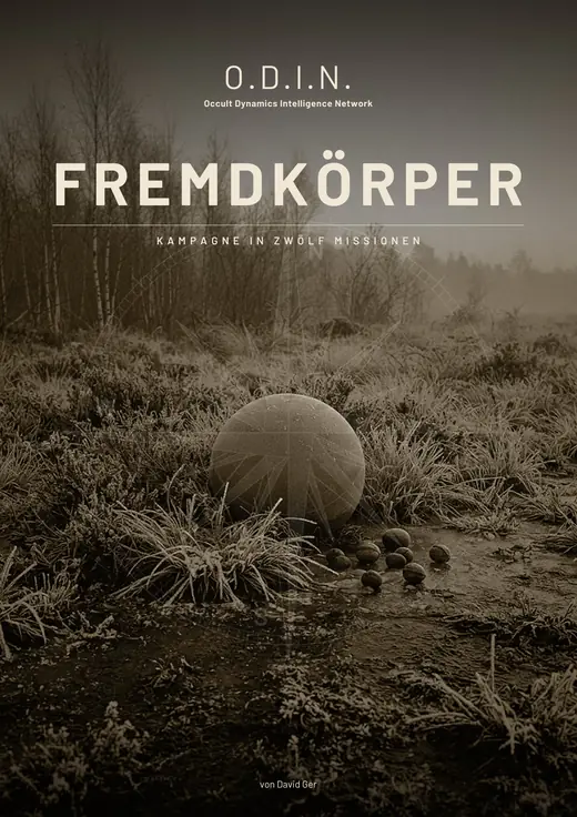 Titelbild Fremdkörper: Zwölf Missionen gegen das Fremde